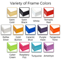 LOTS of FUN and BRIGHT Frame Colors Available